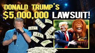 Donald Trump Sued Bill Maher for $5 Million Dollars