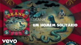 Skank - Um Homem Solitário (Áudio Oficial)