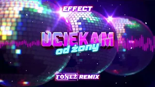 EFFECT - Uciekam od Żony (FONEZ REMIX 2024)