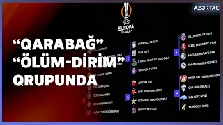 Avropa Liqası: “Qarabağ”ın qrup mərhələsindəki rəqibləri bəlli olub