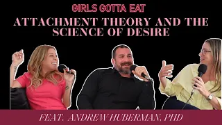 Attachment Theory and the Science of Desire feat  Andrew Huberman, Ph D | Ep. 216