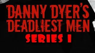 DANNY DYER BRITAIN'S DEADLIEST MEN SERIES 1 DVD 2