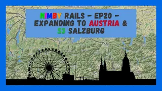 NIMBY Rails | Timelapse | Episode 20 | Expanding the bavarian maximilian trail & Salzburg S3