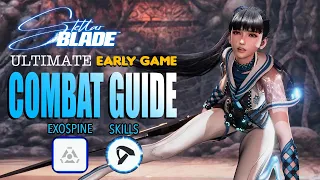 Stellar Blade - Ultimate Early Game Combat Guide & Best Exospine & Skills to Get Early Tips & Tricks
