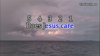 Does Jesus Care (Religious Karaoke)