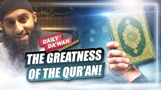 The Greatness Of The Qur’an! || Daily Da’wah #105