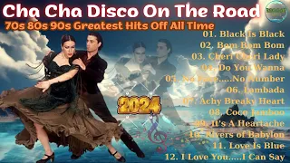 Top 50 Cha Cha Disco On The Road 2024 💃💃 Reggae Dance Compilation 2024