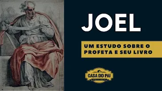 JOEL || Um Estudo Sobre o Profeta e Seu Livro || Com Laerte Lafayett