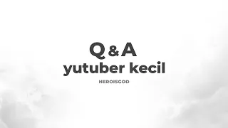 QnA yutuber kecil