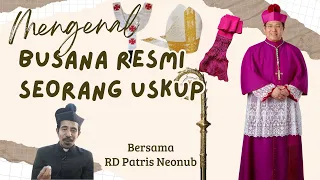 Mengenal Busana Resmi Uskup