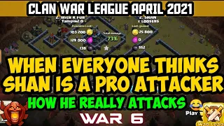 Clan war league April 2021 War 6 SHAN's live attack