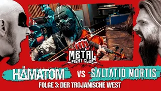 HÄMATOM vs. SALTATIO MORTIS - Metal Fight Club (Folge 3: Der trojanische WEST)
