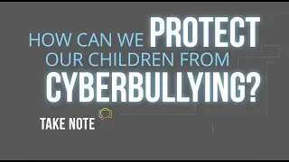 How Can We Protect Our Children From Cyberbullying?