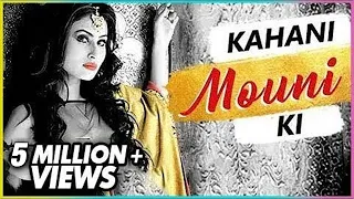 Kahani MOUNI Ki | Life Story Of MOUNI ROY | Biography | TellyMasala