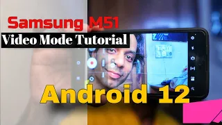 Samsung M51 Android 12 Video Mode Tutorial | OneUI 4.1 | Features