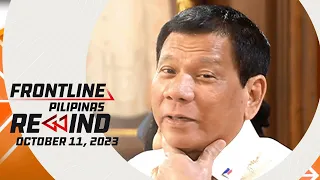 Frontline Pilipinas Rewind | October 11, 2023 #FrontlineRewind