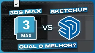 3ds Max ou SketchUp - Qual o MELHOR SOFTWARE 3D para 2024?