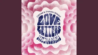 Love Letters (Crom & Thanh Remix)