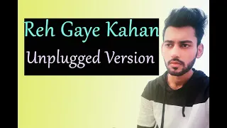 Reh Gaye Kahan |1 Minute Short Cover | Gurashish Singh | Karishma Singh | TSK Music |AbH! Unplugged