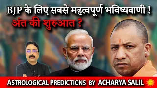 Most Important Predictions for BJP - Acharya Salil