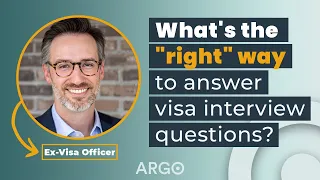 Ex-Visa Officer explains the "right" way to answer Visa Interview questions