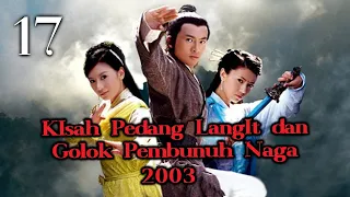 【INDO】Kisah Pedang Langit dan Golok Pembunuh Naga 2003 EP17