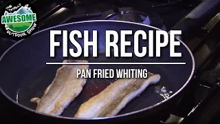 How to cook fish - Pan fried and baked Whiting | TA Outdoors