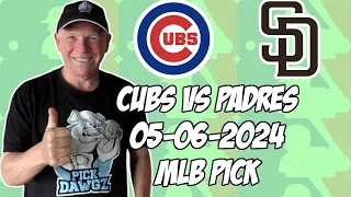 Chicago Cubs vs San Diego Padres 5/6/24 MLB Pick & Prediction | MLB Betting Tips