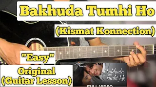 Bakhuda Tumhi Ho - Kismat Konnection | Guitar Lesson | Easy Chords | (Atif Aslam)