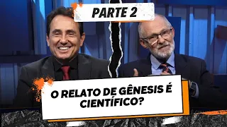 O relato de Gênesis é Científico? Dr. Marcos Eberlin & Dr. Adauto Lourenço