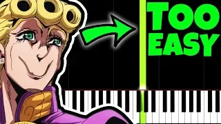 GIORNO'S THEME, but it's TOO EASY, I'm 99.97% sure YOU CAN PLAY THIS!