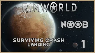 Rimworld Noob surviving crash landing ep 1