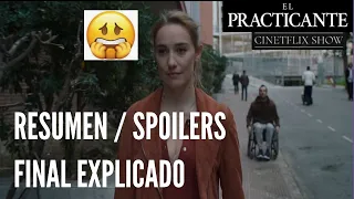 ⛑️ EL PRACTICANTE 🎬 NETFLIX 🙀 Final Explicado 🥈