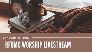 RFUMC Online Worship -January 16, 2022