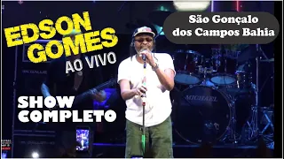 Edson Gomes ao vivo 2022 em São Gonçalo dos Campos Bahia Show Completo de Qualidade