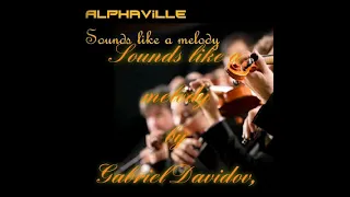 Alphaville, sounds like a melody (playback) by Gabriel Davidov,