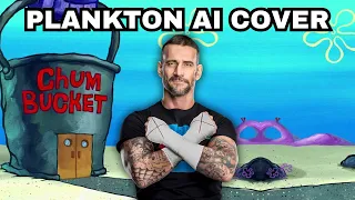 Plankton AI Cover - CM Punk’s Theme (Cult Of Personality)