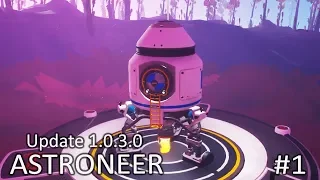 Новая Версия, Учимся играть! #1✦ Прохождение ASTRONEER