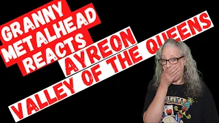 Ayreon - Valley of the Queens (GRANNY METALHEAD REACTS)