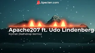 Apache207 ft. Udo Lindenberg - Komet (Raindrop Remix)