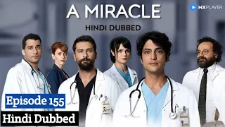 A Miracle Turkish series Episode 155 Hindi Dubbed | a miracle 155 | Turkish Drama Hindi