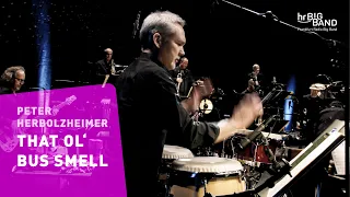 Herbolzheimer: "THAT OL' BUS SMELL" | Frankfurt Radio Big Band | Jazz | Funk