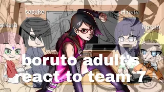 boruto adult's react to team 7 ll 2/4 ll sarada💪🏻❤