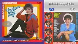 Dragana Mirkovic - Zaljubila se devojcica - (Audio 1985)