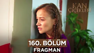 Kan Çiçekleri 160. Bölüm Fragman | 9 Ekim Pazartesi