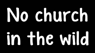 No Church In The Wild - Kanye West Ft Jay-Z, Frank Ocean & The Dream (Lyrics)