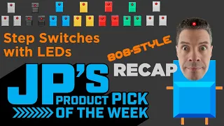 JP’s Product Pick of the Week 8/16/22 Step Switch w LED @adafruit @johnedgarpark #adafruit