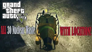 GTA V (PC) ALL 30 Nuclear Waste WITH LOCATION