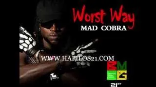 MAD COBRA - WORST WAY - SINGLE - BRIXTON MUSIC GROUP - 21ST - HAPILOS DIGITAL