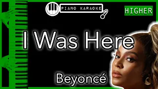 I Was Here (HIGHER +3) - Beyoncé - Piano Karaoke Instrumental